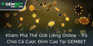 Kham Pha The Gioi Lieng Online Tro Choi Ca Cuoc Inh Cao Tai Gembet